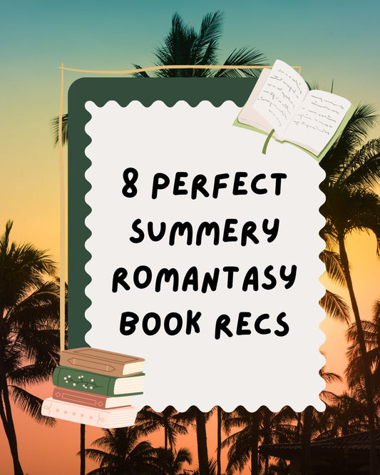 8 Perfect Summery Romantasy Book Recommendations