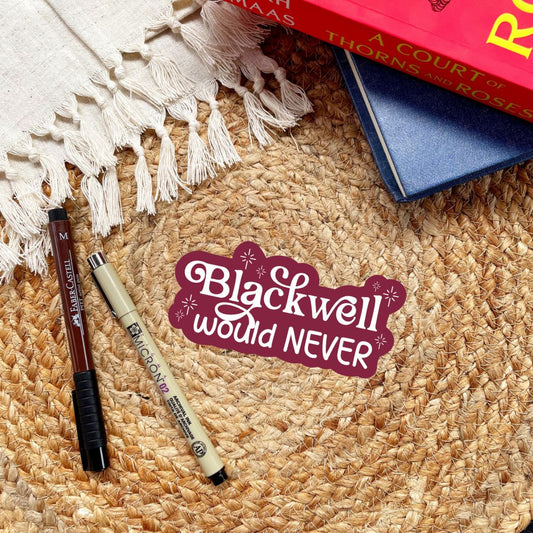 Blackwell Would Never Sticker | Phantasma, Wicked Games by Kaylie Smith | Officially Licensed