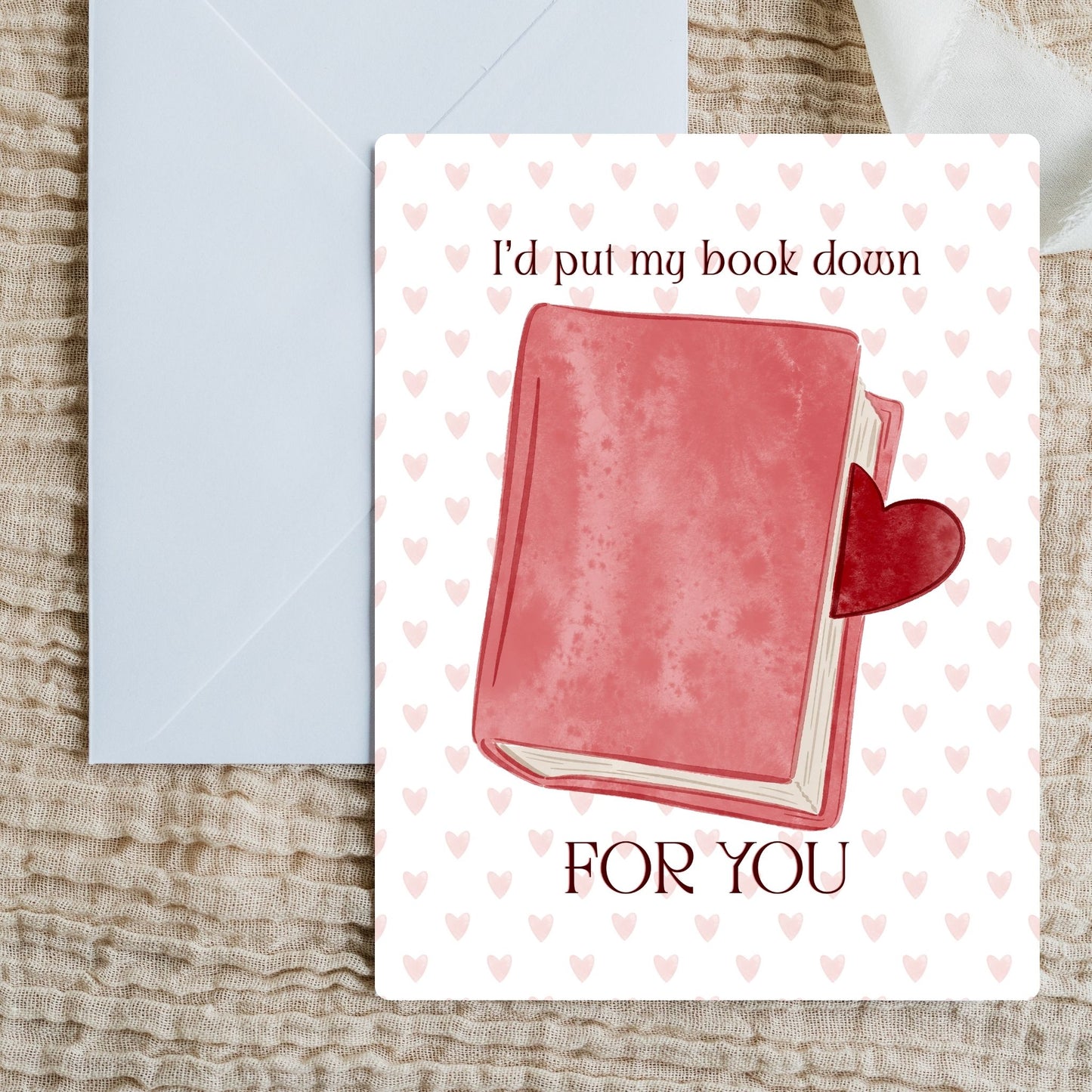 I’d Put My Book Down Valentine’s Day Card | Bookish Greeting Cards