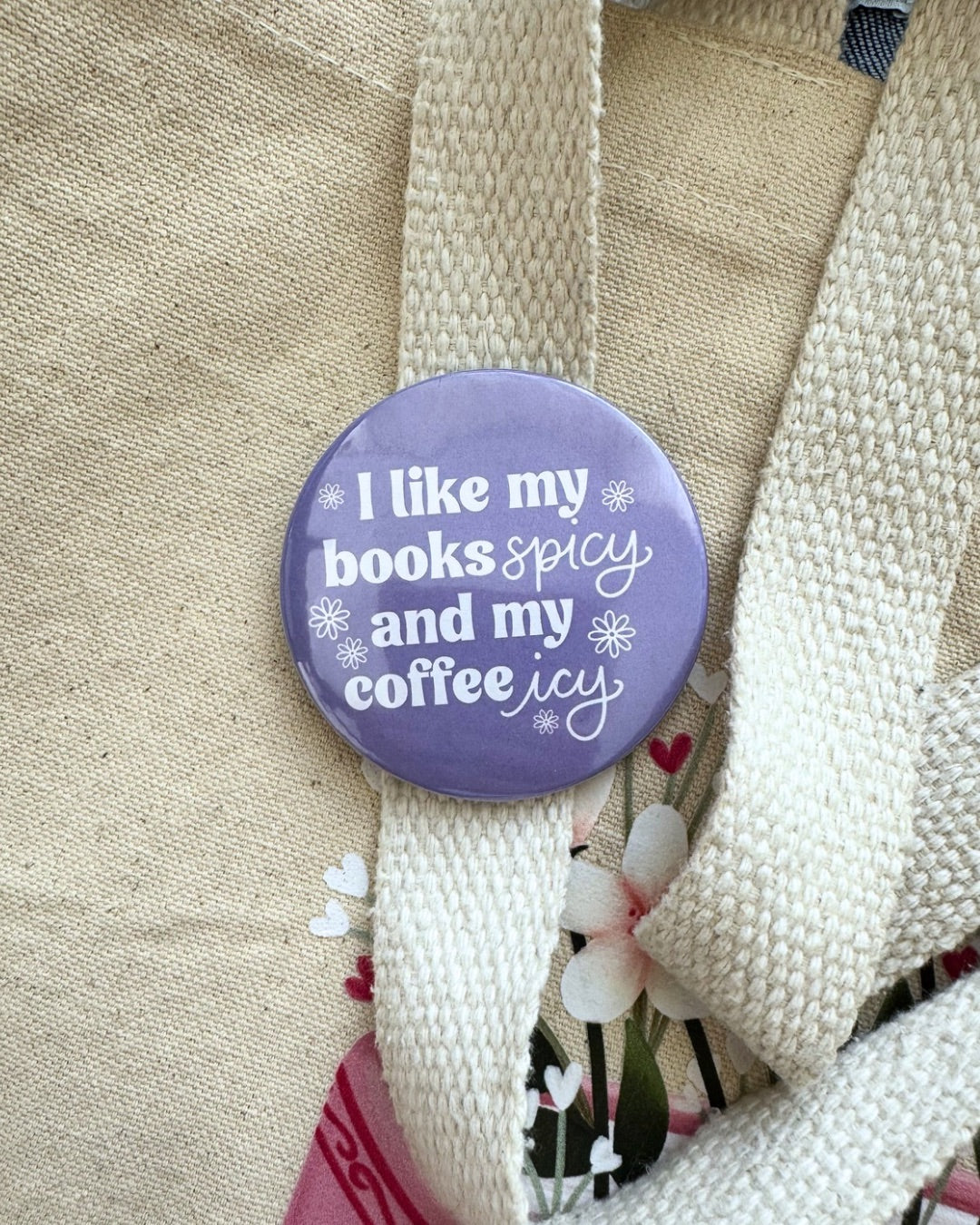 I Like My Books Spicy and My Coffee Icy Pin | Bookish Pinback Button
