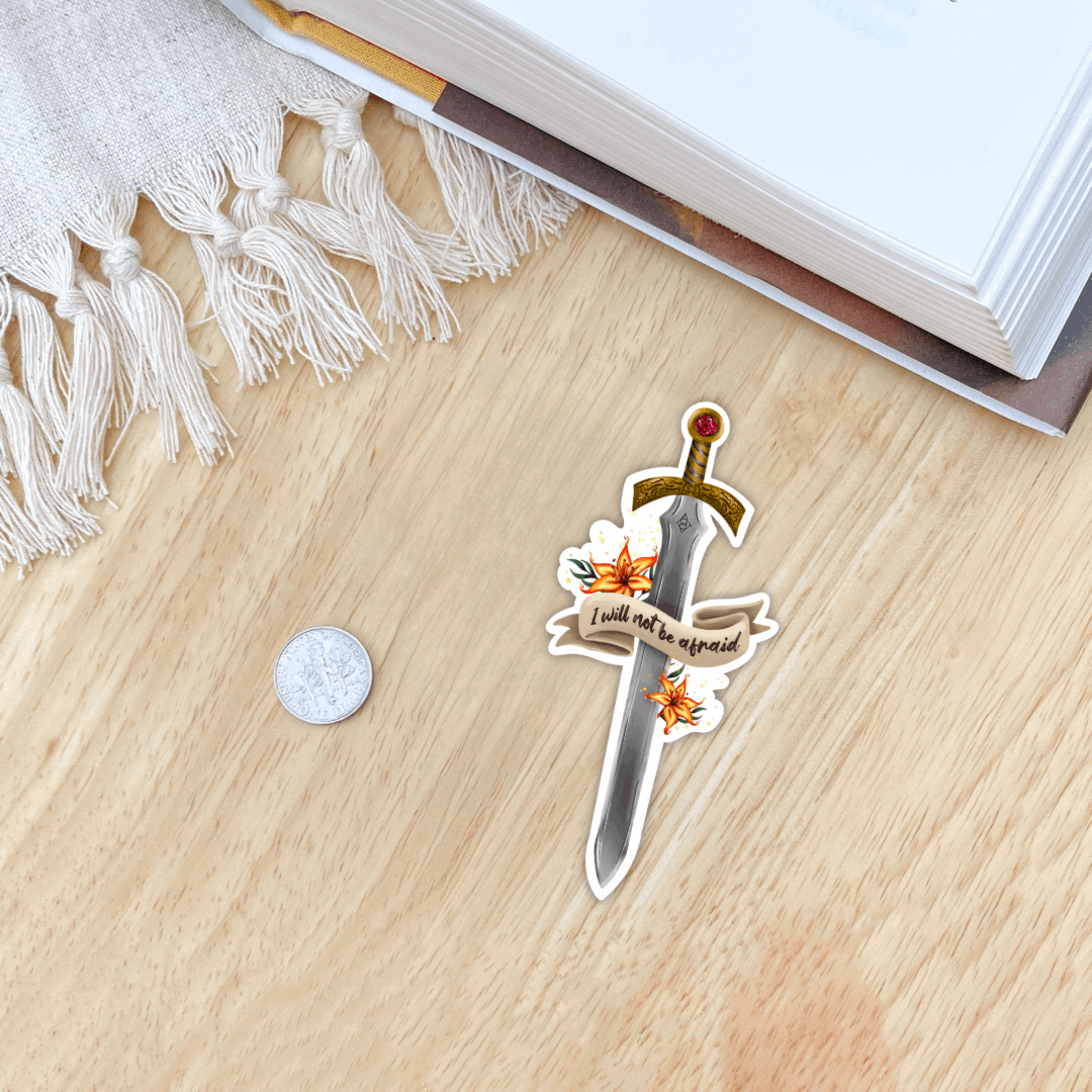Aelin I Will Not Be Afraid Sticker | Fantasy Sword | Sarah J Maas | Throne of Glass - Serafine Art & Design -
