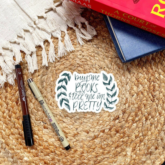 “Buy Me Books And Tell Me I’m Pretty” Botanical Sticker - Serafine Art & Design -