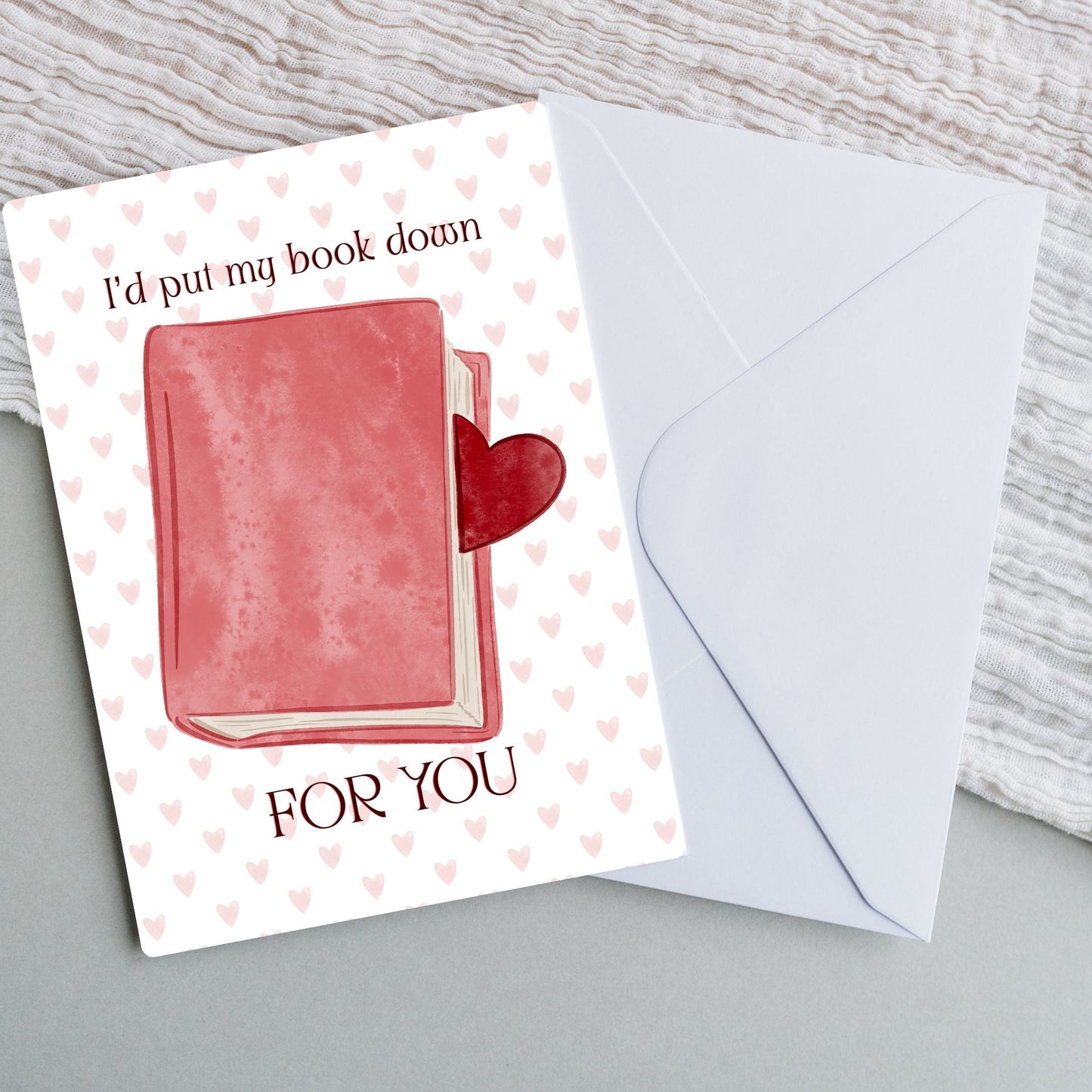 I’d Put My Book Down Valentine’s Day Card | Bookish Greeting Cards