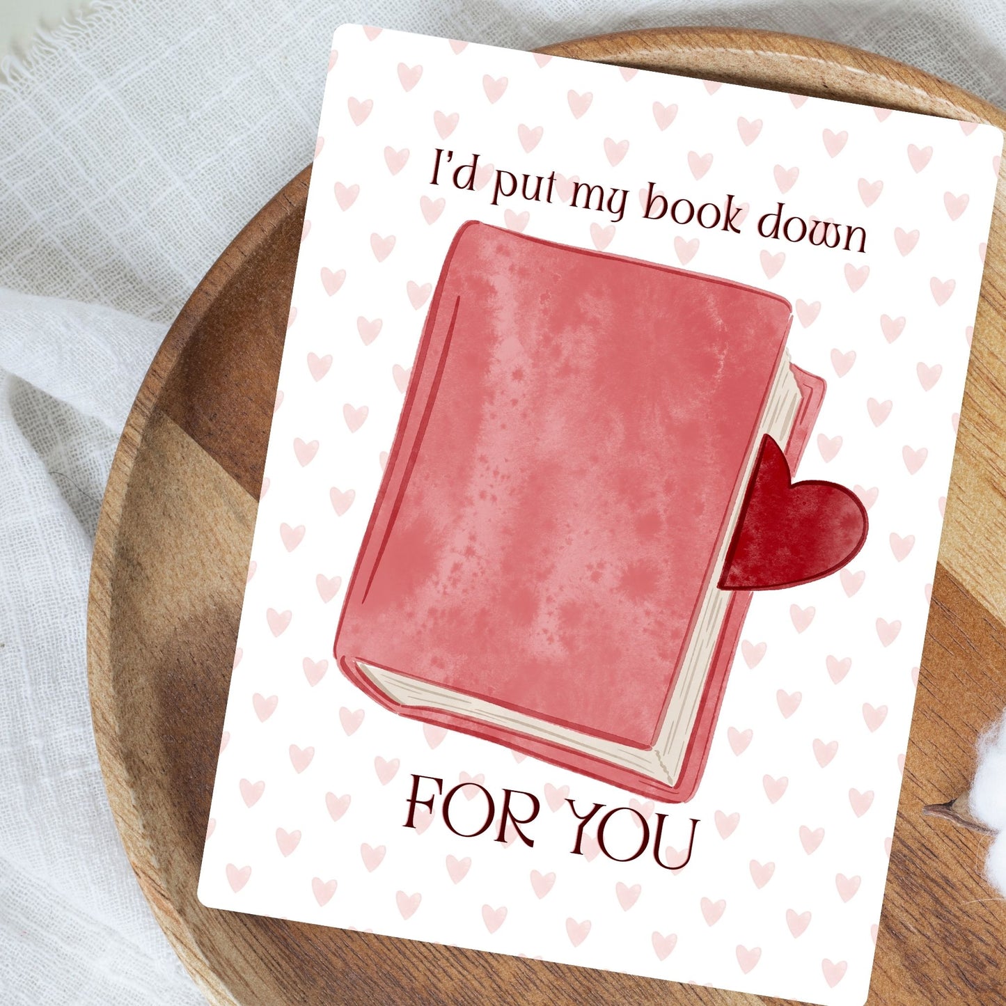 I’d Put My Book Down Valentine’s Day Card | Bookish Greeting Cards