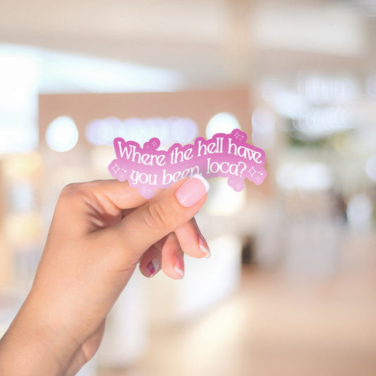Where The Hell Have You Been, Loca? Vampire Romance Sticker