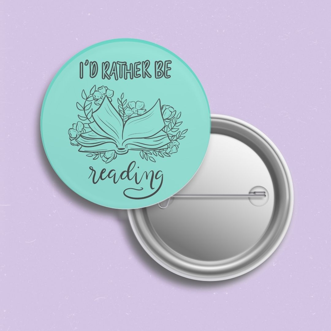 I’d Rather Be Reading Pinback Button | Bookish Pins - Serafine Art & Design -