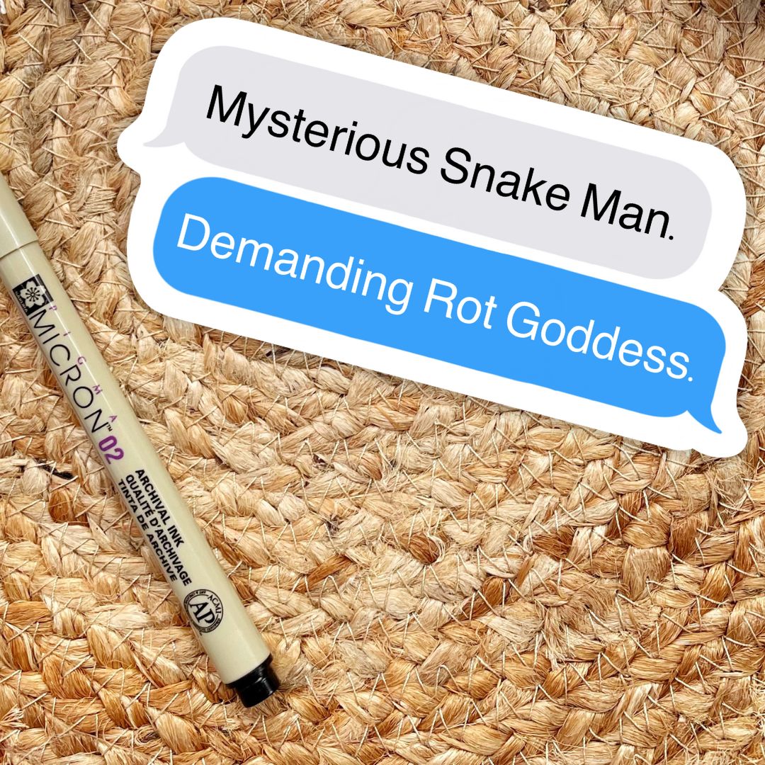 Daughter of No Worlds Chat Sticker | Mysterious Snake Man, Demanding Rot Goddess | Carissa Broadbent Officially Licensed