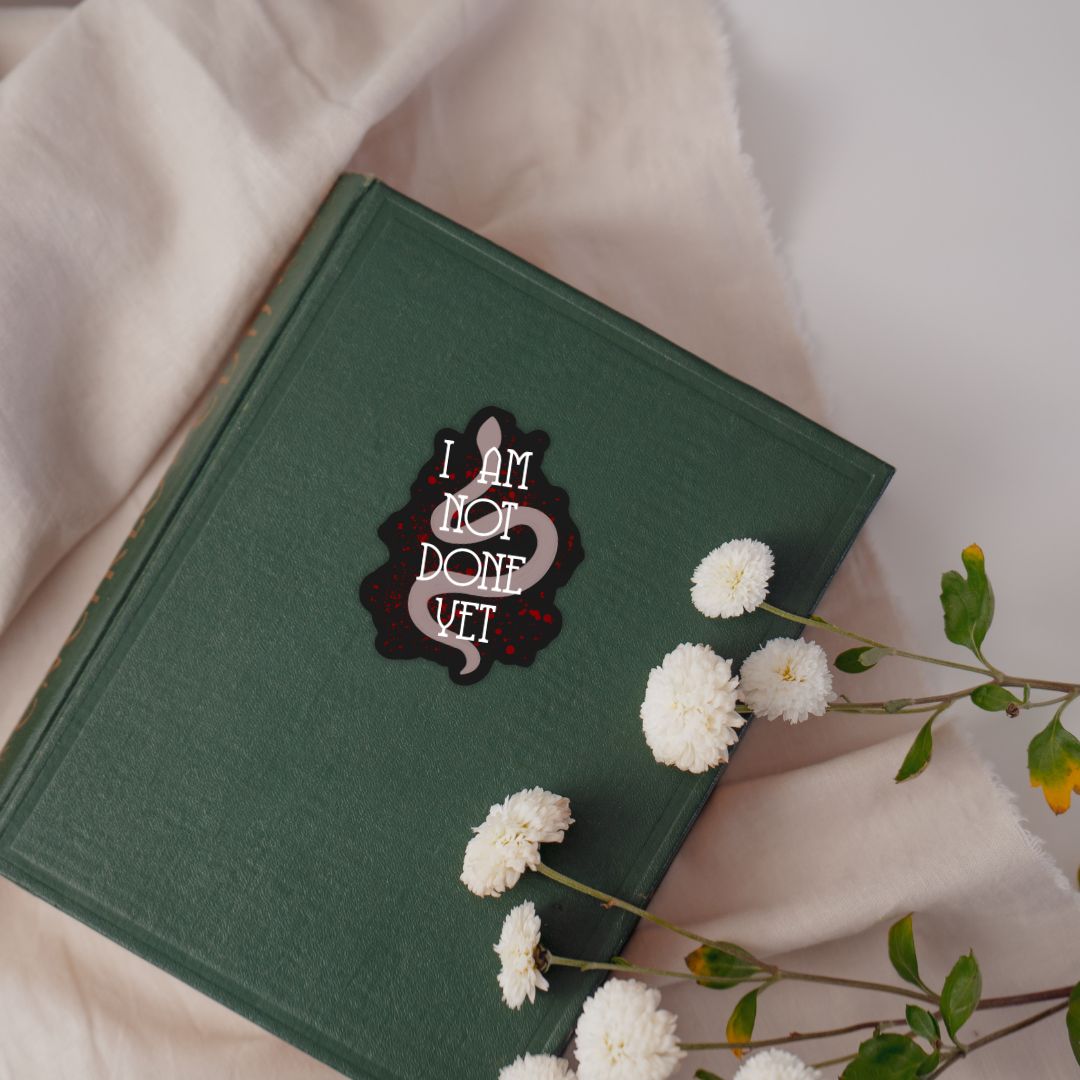 Daughter of No Worlds Quote Sticker | I Am Not Done Yet | Carissa Broadbent Officially Licensed
