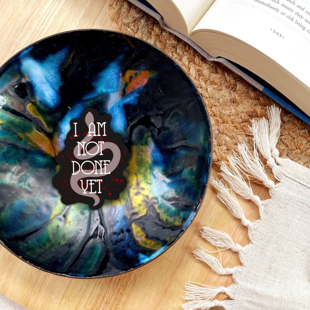 Daughter of No Worlds Quote Sticker | I Am Not Done Yet | Carissa Broadbent Officially Licensed
