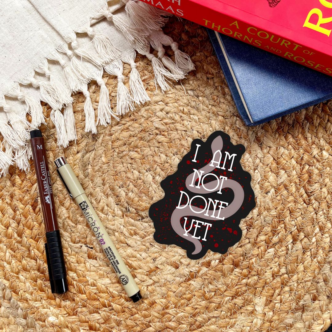 Daughter of No Worlds Quote Sticker | I Am Not Done Yet | Carissa Broadbent Officially Licensed