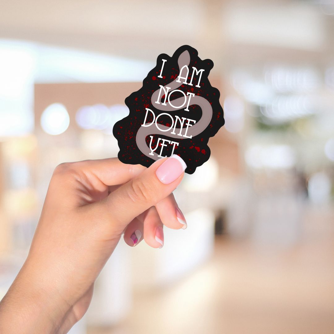 Daughter of No Worlds Quote Sticker | I Am Not Done Yet | Carissa Broadbent Officially Licensed