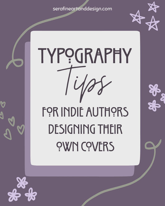 Typography Tips for Indie Authors Designing Their Own Covers