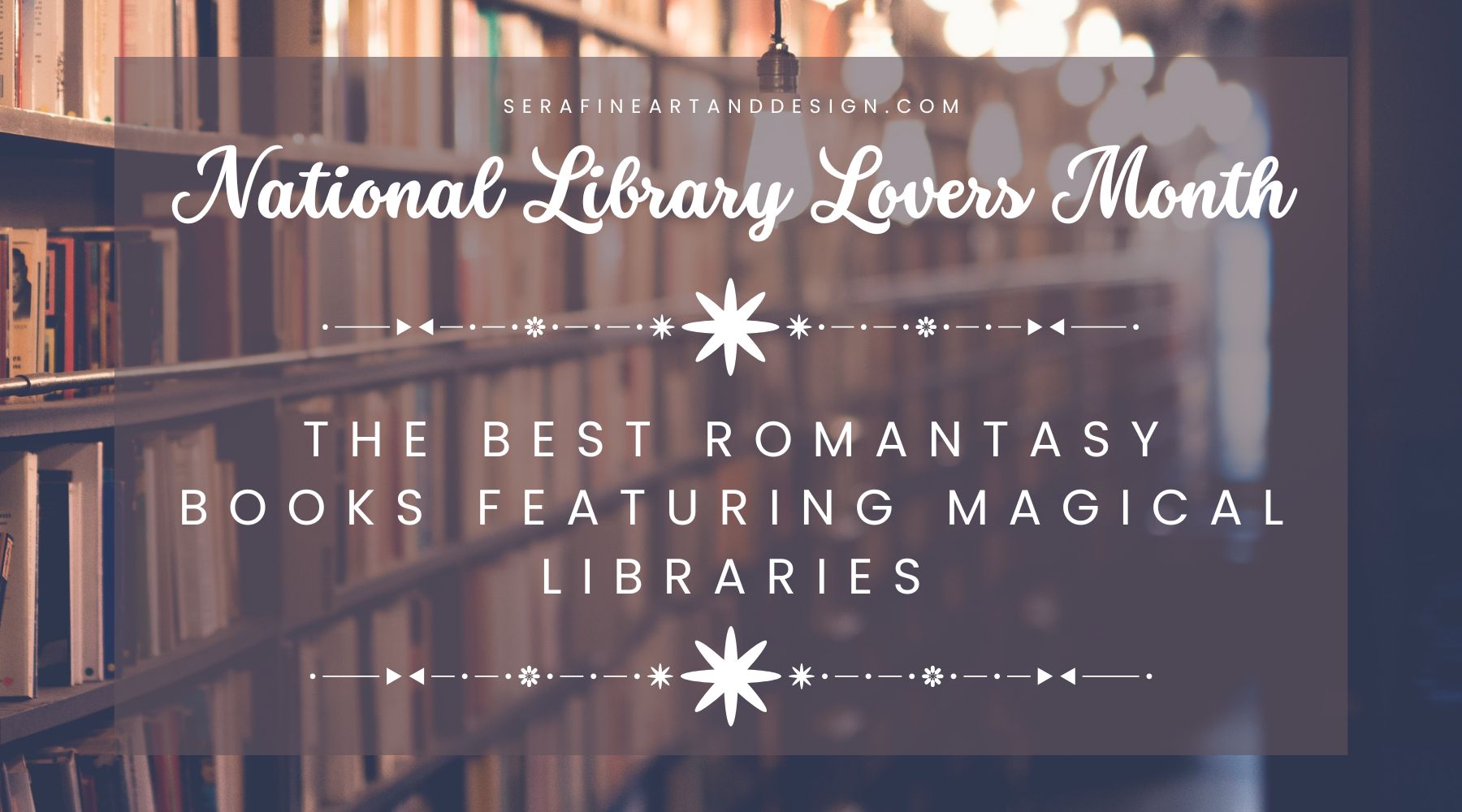 National Library Lovers Month: The Best Romantasy Books Featuring Magi ...