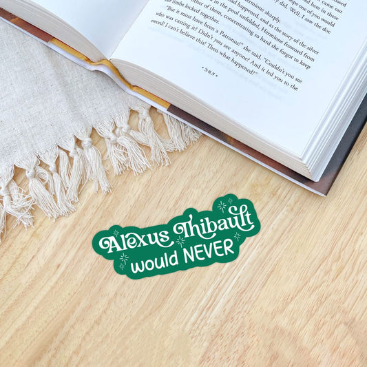 Alexus Thibault Would Never Sticker | The Witch Collector by Charissa Weaks | Officially Licensed