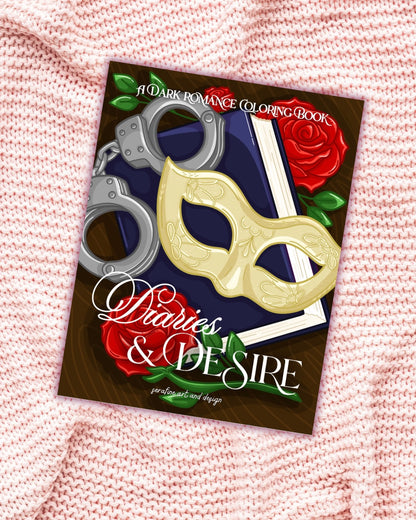 Diaries & Desire: A Dark Romance Coloring Book For Book Lovers by Serafine Art & Design