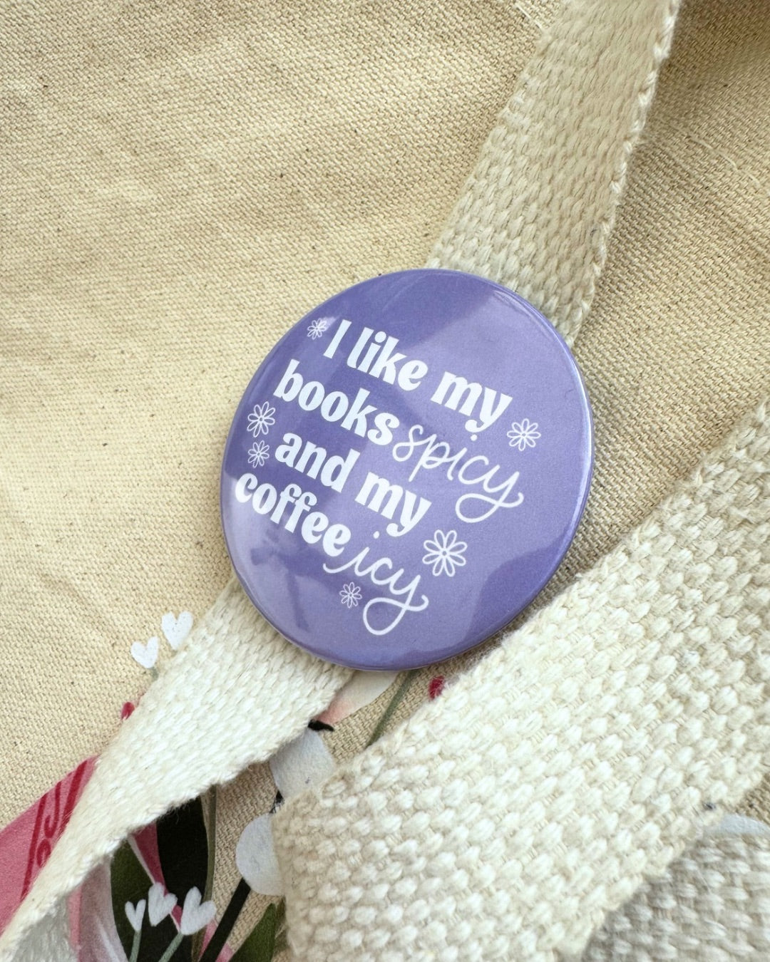I Like My Books Spicy and My Coffee Icy Pin | Bookish Pinback Button