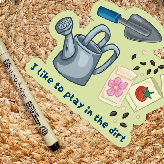 I Like To Play In The Dirt Sticker | Cute Plant Lady Gardening Stickers