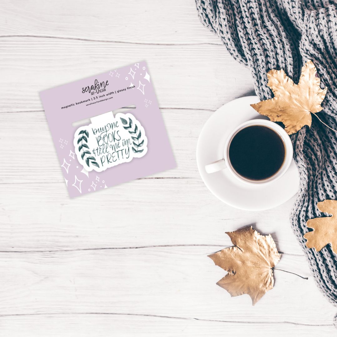 Buy Me Books & Tell Me I'm Pretty Magnetic Bookmark