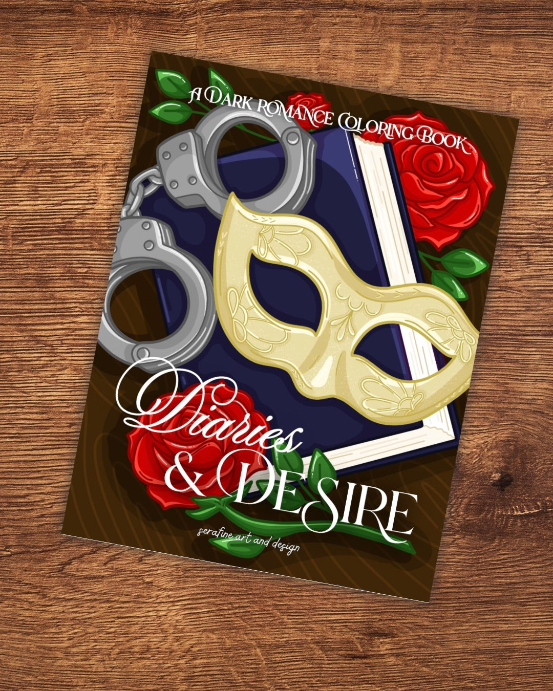 Diaries & Desire: A Dark Romance Coloring Book For Book Lovers by Serafine Art & Design