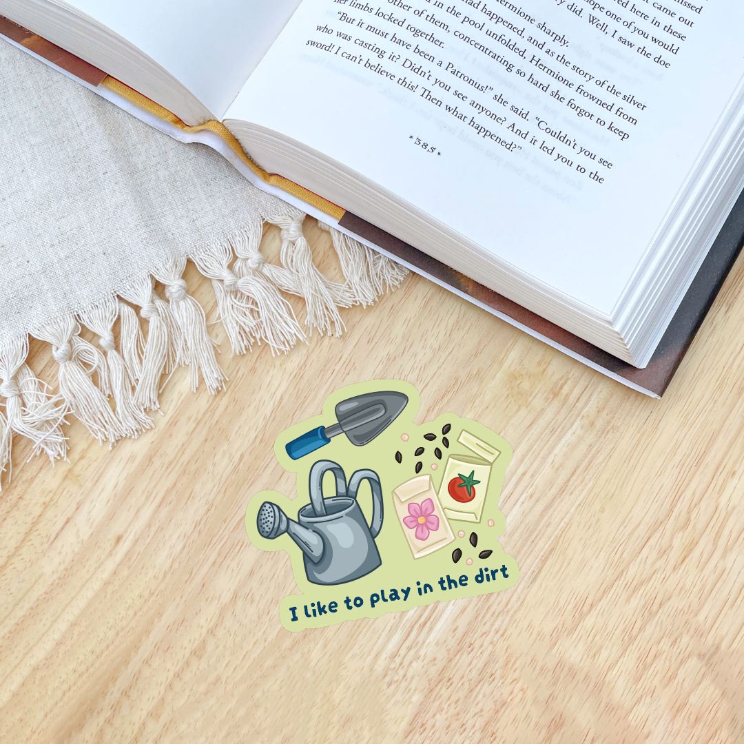 I Like To Play In The Dirt Sticker | Cute Plant Lady Gardening Stickers