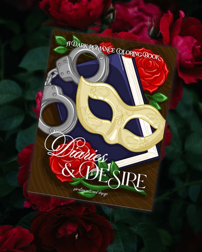 Diaries & Desire: A Dark Romance Coloring Book For Book Lovers by Serafine Art & Design