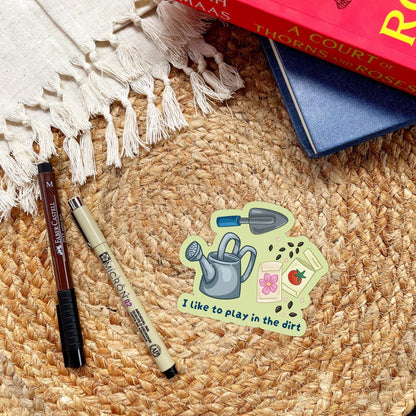 I Like To Play In The Dirt Sticker | Cute Plant Lady Gardening Stickers