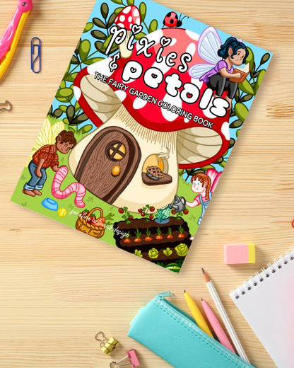 Pixies & Petals: A Fairy Garden Coloring Book by Serafine Art and Design