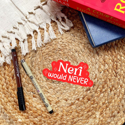 Neri Would Never Sticker | The Witch Collector by Charissa Weaks | Officially Licensed