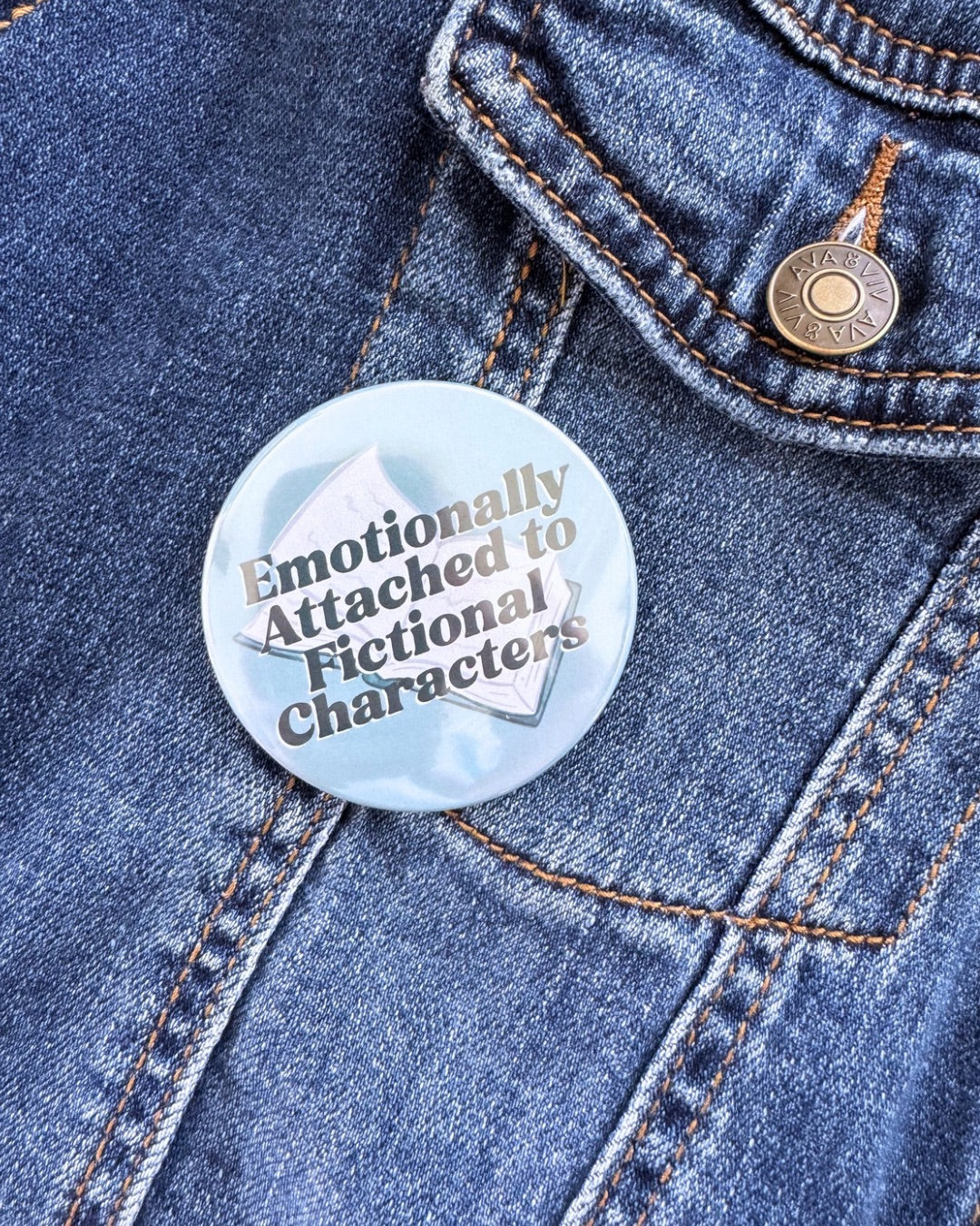Emotionally Attached To Fictional Characters Pin | Bookish Pinback Button