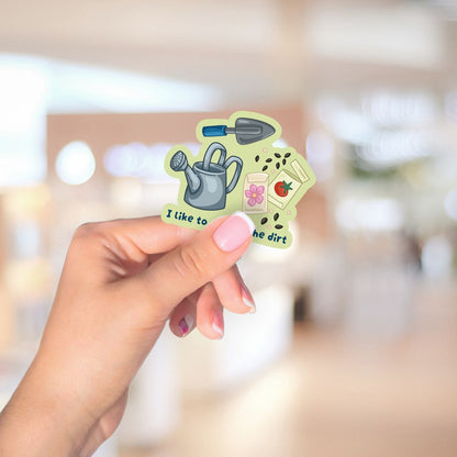 I Like To Play In The Dirt Sticker | Cute Plant Lady Gardening Stickers