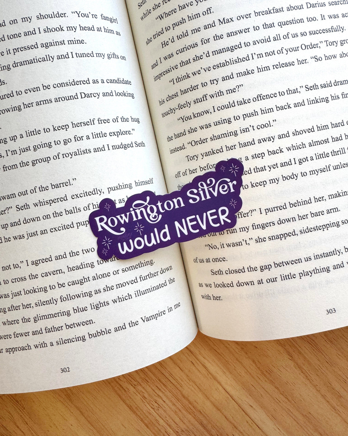 Rowington Silver Would Never Sticker | Enchantra, Wicked Games by Kaylie Smith | Officially Licensed