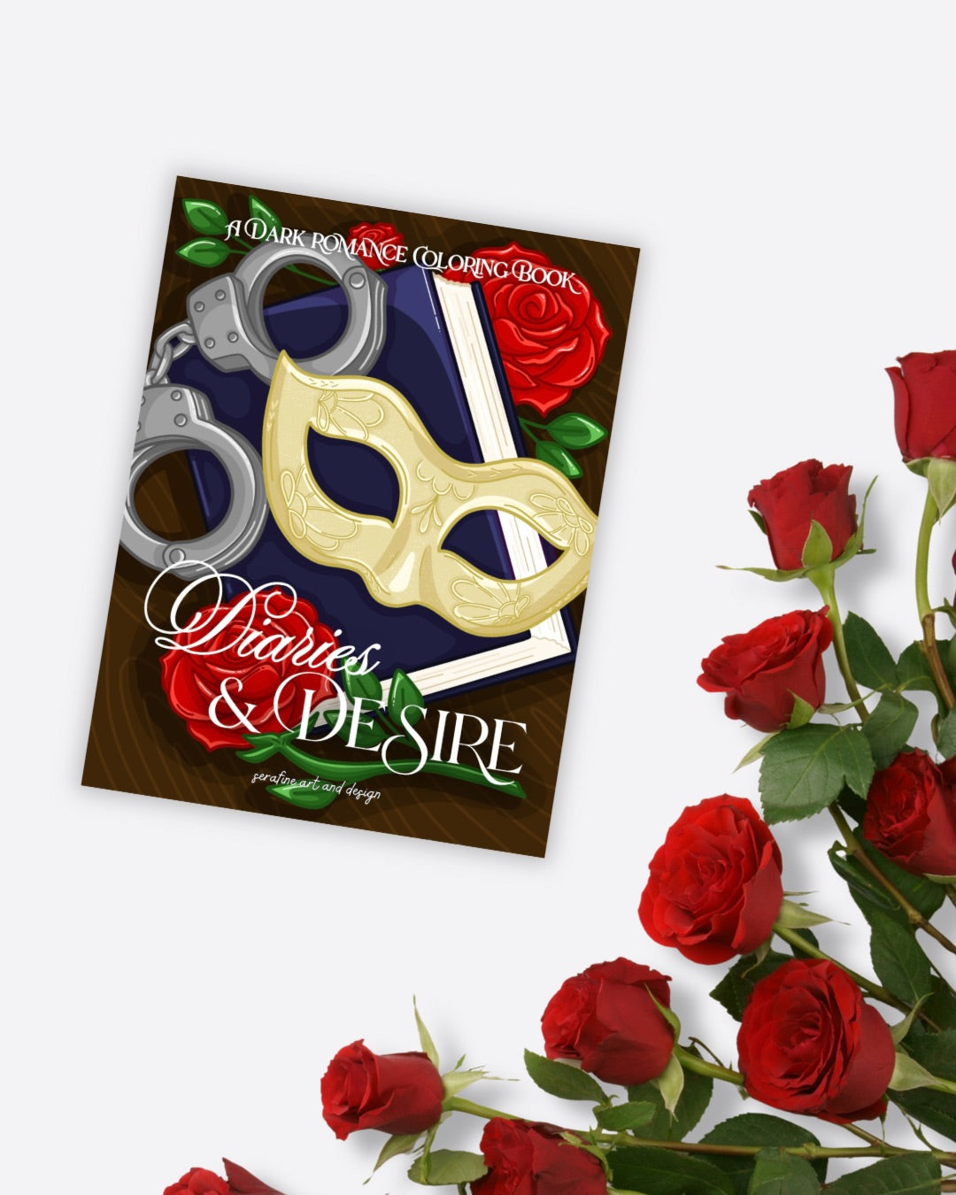 Diaries & Desire: A Dark Romance Coloring Book For Book Lovers by Serafine Art & Design