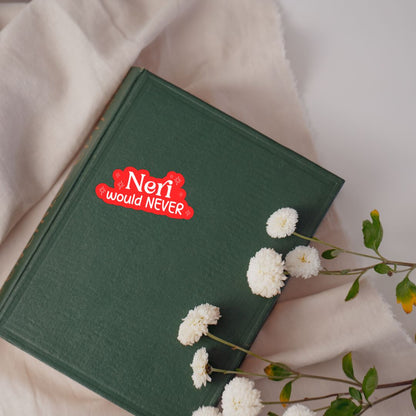 Neri Would Never Sticker | The Witch Collector by Charissa Weaks | Officially Licensed