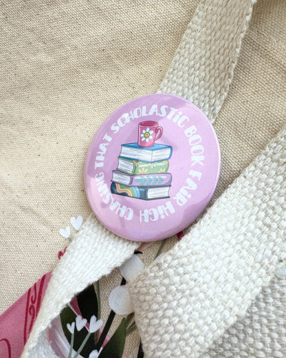 Chasing That Scholastic Book Fair High Pin | Bookish Nostalgia Pinback Button