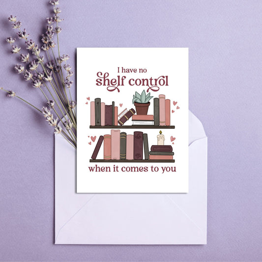 No Shelf Control Valentine’s Day Card | Bookish Greeting Cards