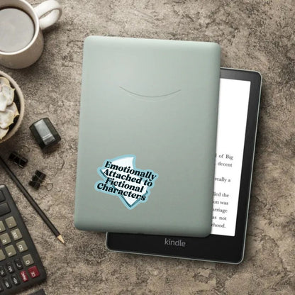 Emotionally Attached To Fictional Characters Sticker | Book Lover Kindle Stickers