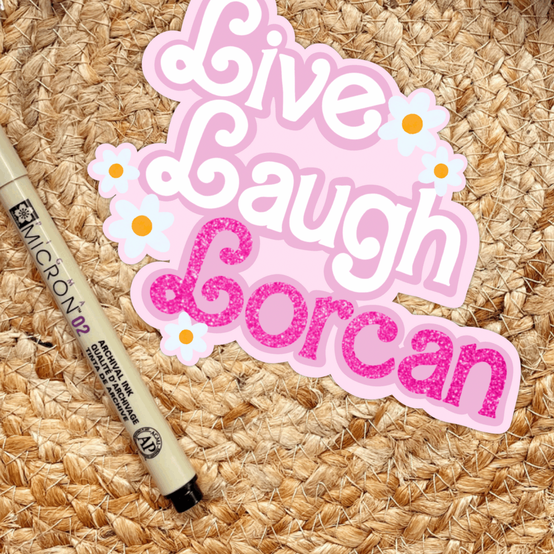Girly Live, Laugh, Lorcan Sticker | Sarah J Maas | Bookish | Throne of Glass - Serafine Art & Design - 