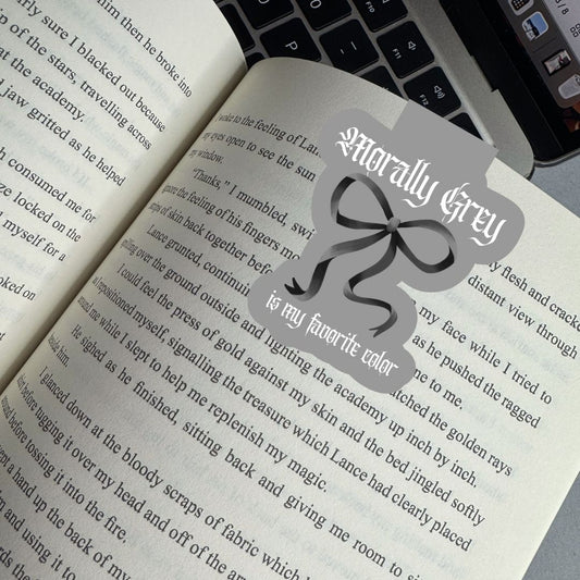 Morally Grey is My Favorite Color Magnetic Bookmark