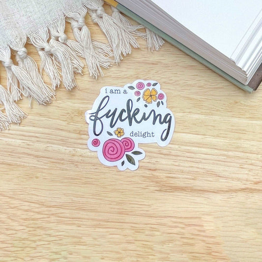 I Am A Fucking Delight Sticker | Floral Adult Humor Stickers - Serafine Art & Design - 