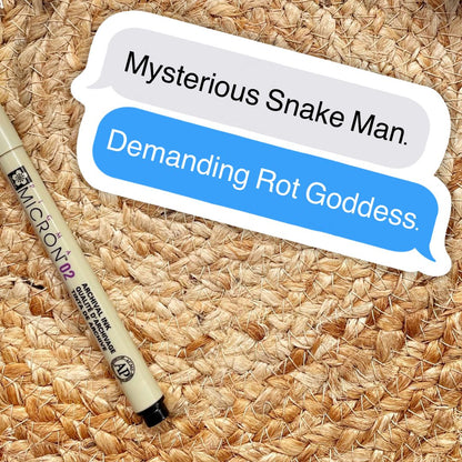 Daughter of No Worlds Chat Sticker | Mysterious Snake Man, Demanding Rot Goddess | Carissa Broadbent Officially Licensed