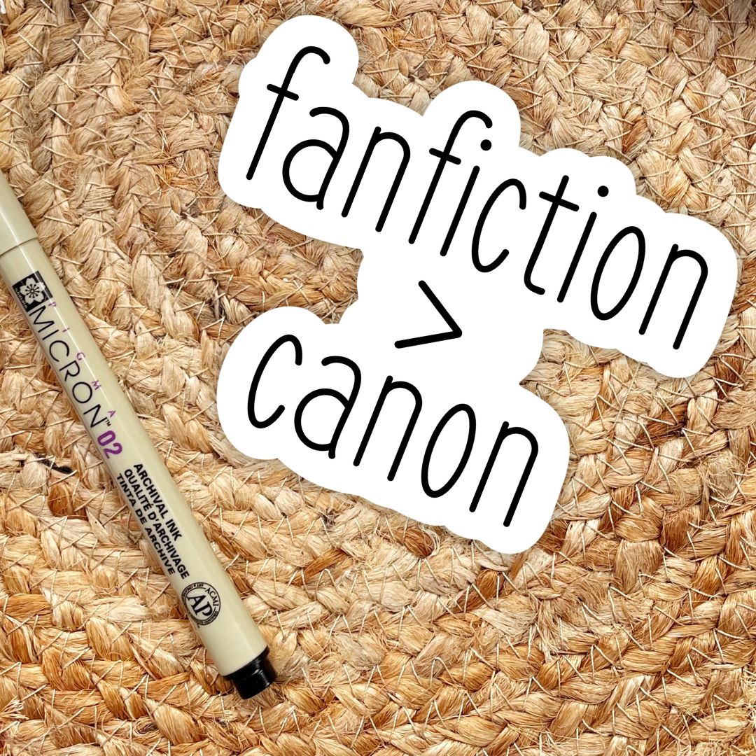 Fanfiction Over Canon Sticker | Book Merch | Nerdy Kindle Stickers