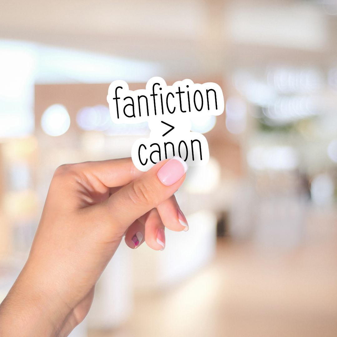 Fanfiction Over Canon Sticker | Book Merch | Nerdy Kindle Stickers