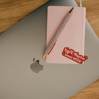 Dire Bound Stark Therion Would Never Sticker | Sable Sorensen Officially Licensed