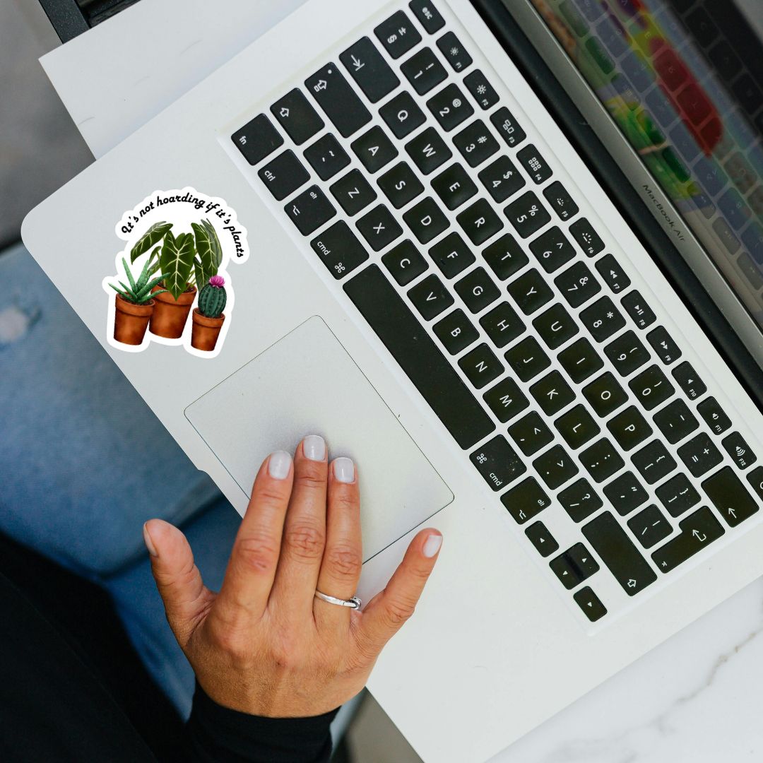 It's Not Hoarding if It's Plants Sticker | Cute Plant Lady Stickers