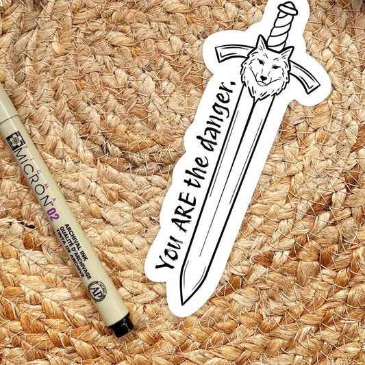Dire Bound Sword Quote Sticker | You Are The Danger | Sable Sorensen Officially Licensed