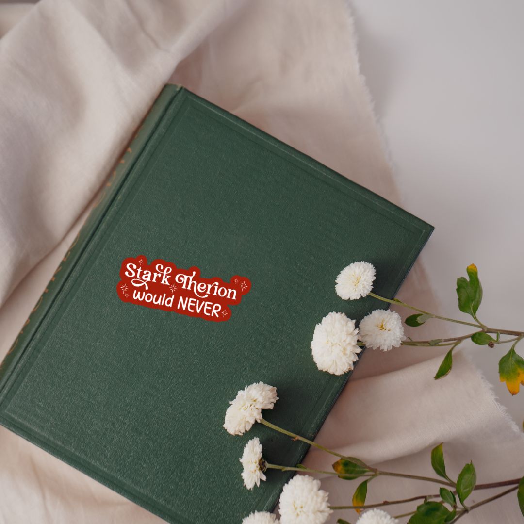 Dire Bound Stark Therion Would Never Sticker | Sable Sorensen Officially Licensed