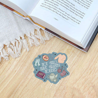 Hot Girls Have Granny Hobbies Sticker for Crafty Cozy Book Lovers