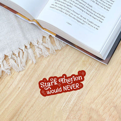 Dire Bound Stark Therion Would Never Sticker | Sable Sorensen Officially Licensed