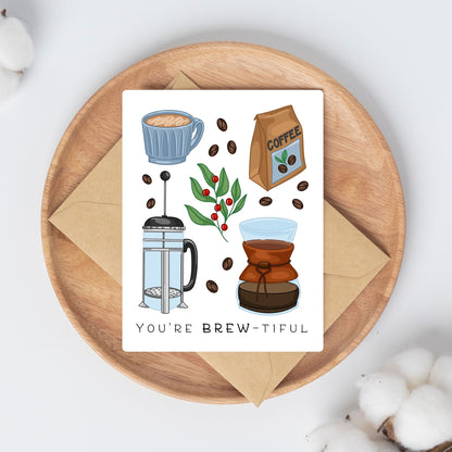 You Are Brew-tiful Card | Greeting Cards for Coffee Lovers